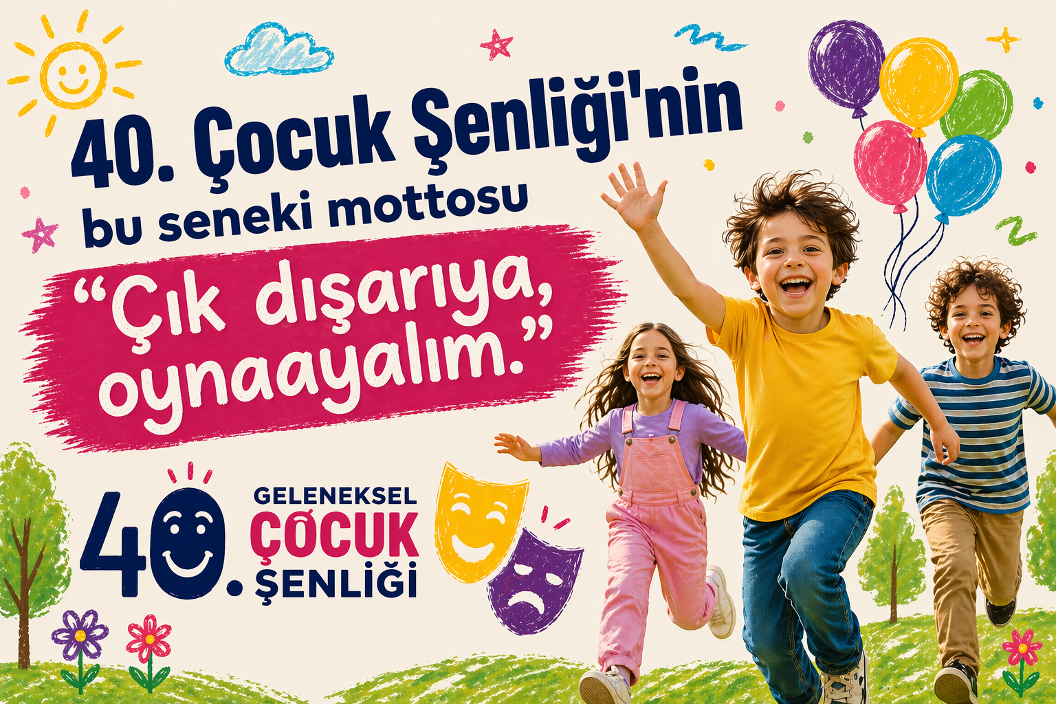 40. Çocuk Şenliği’nin Bu Seneki Mottosu “Çık Dışarıya Oynayalım”