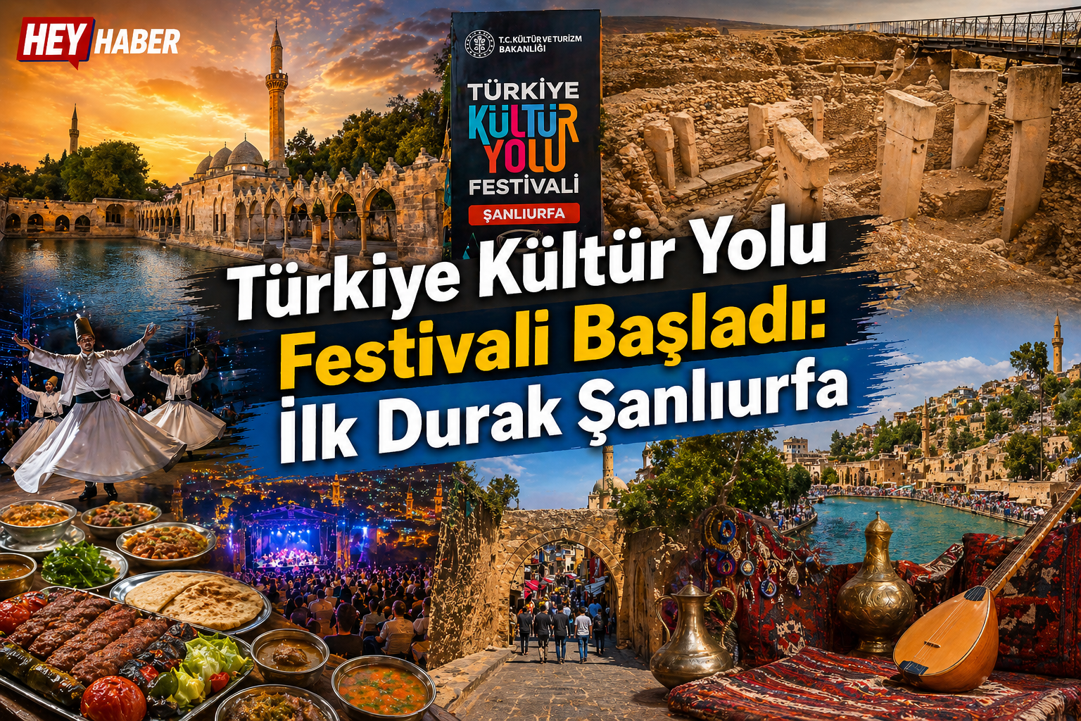 Türkiye Kültür Yolu Festivali Başladı: İlk Durak Şanlıurfa