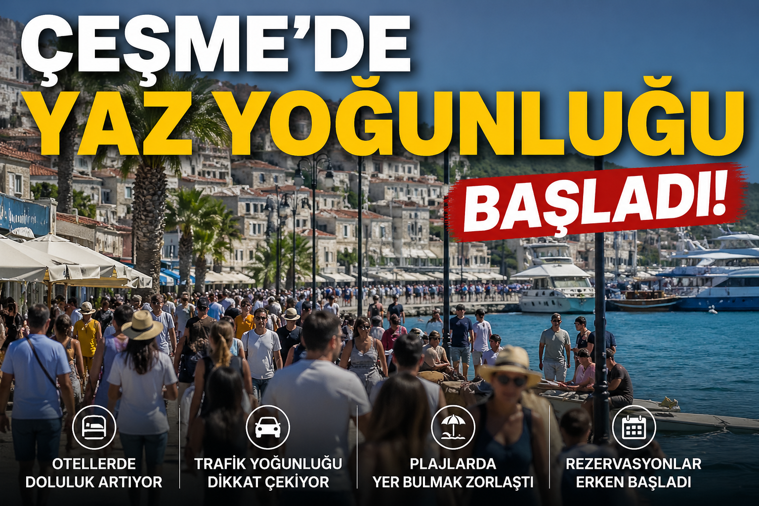 Çeşme’de Yaz Yoğunluğu Başladı