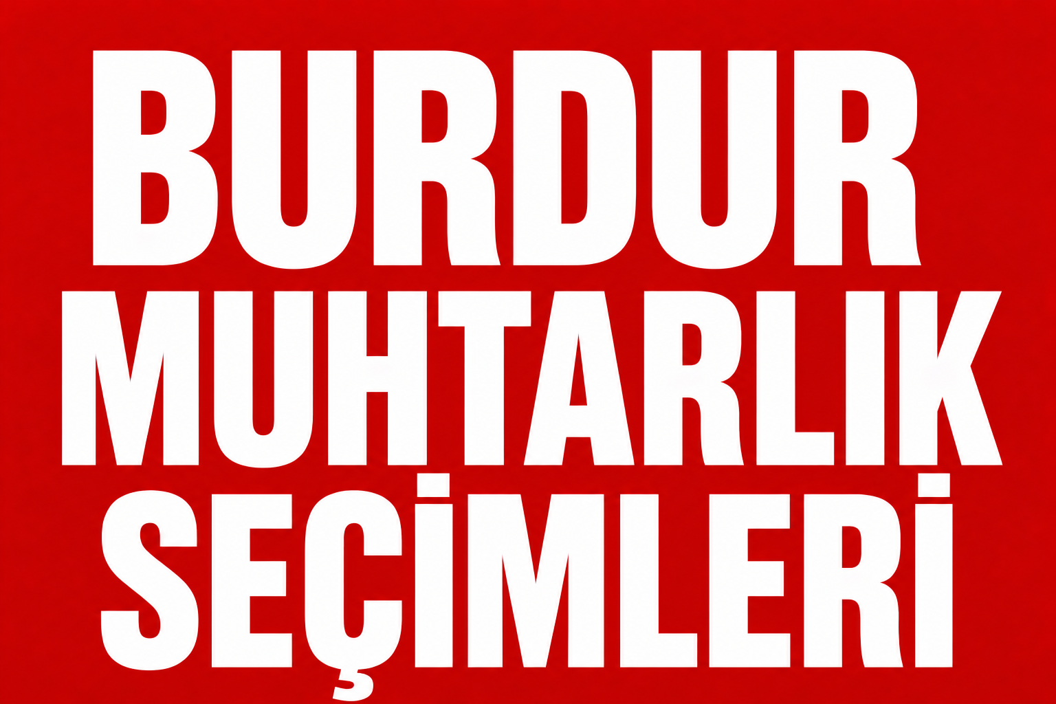 BURDUR’DA KÜÇÜK MAHALLELERDE BÜYÜK MÜCADELE!