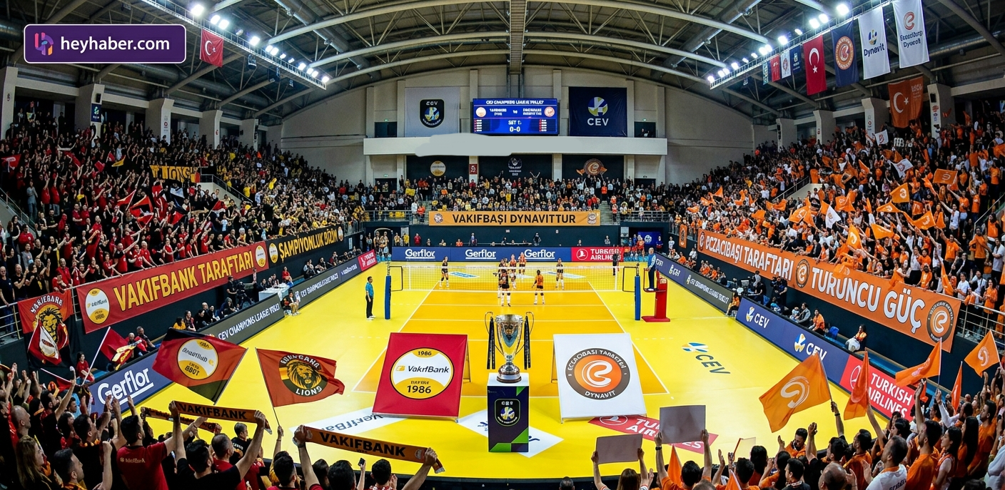 CEV Şampiyonlar Ligi Finali: Vakıfbank – Eczacıbaşı Dynavit Maçı Saat Kaçta?