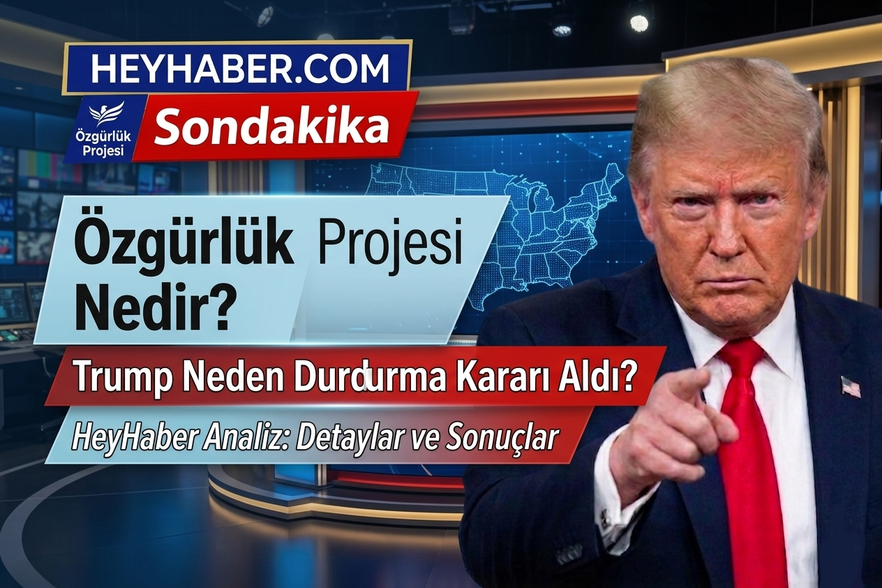 Özgürlük Projesi Nedir? Trump Neden Durdurma Kararı Aldı?