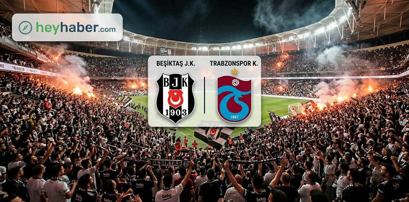 Süper Lig’de Dev Derbi: Beşiktaş – Trabzonspor Muhtemel 11’ler