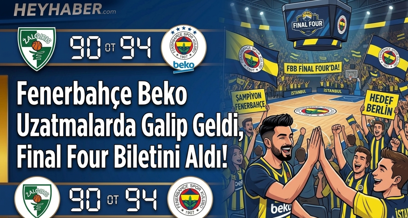 Fenerbahçe Uzatmalarda Galip Gelerek Final Four Biletini Aldı!