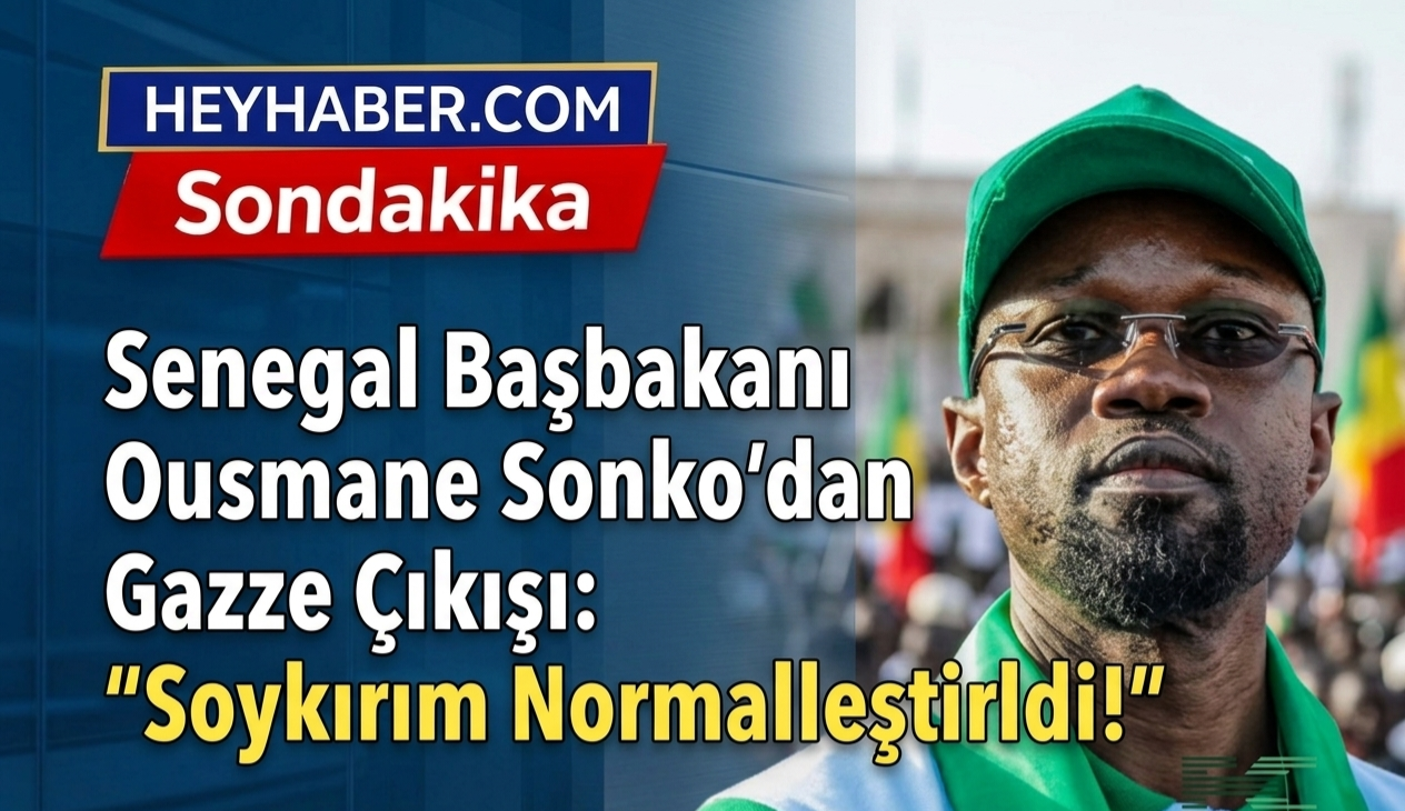 Senegal Başbakanı Ousmane Sonko’dan Gazze Çıkışı: “Soykırım Normalleştirildi!”