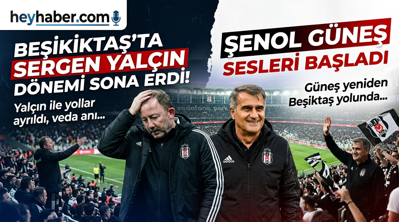 Beşiktaş’ta Sergen Yalçın Dönemi Sona Erdi! Şenol Güneş Sesleri Başladı