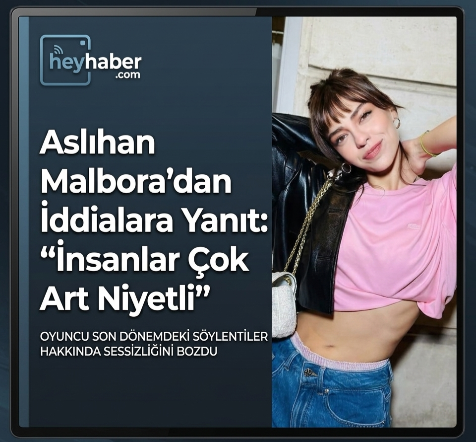 Aslıhan Malbora’dan İddialara Yanıt: “İnsanlar Çok Art Niyetli”