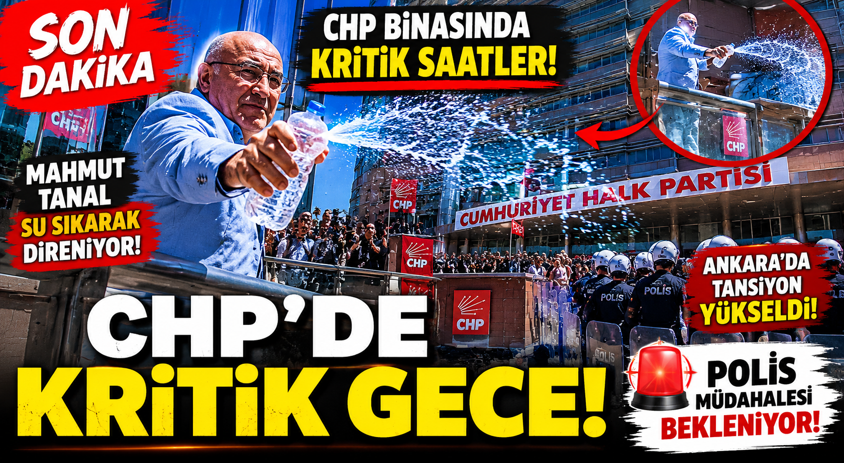 SON DAKİKA: CHP’de Polis Alarmı! Mahmut Tanal Direnişi Gündem Oldu