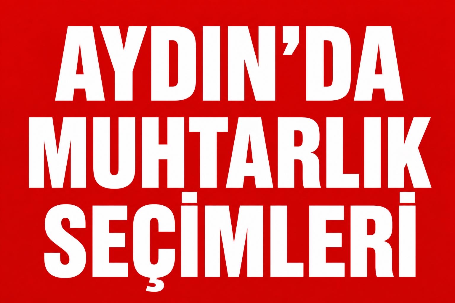 AYDIN’DA MAHALLE SORUNLARI SEÇİM GÜNDEMİNDE!