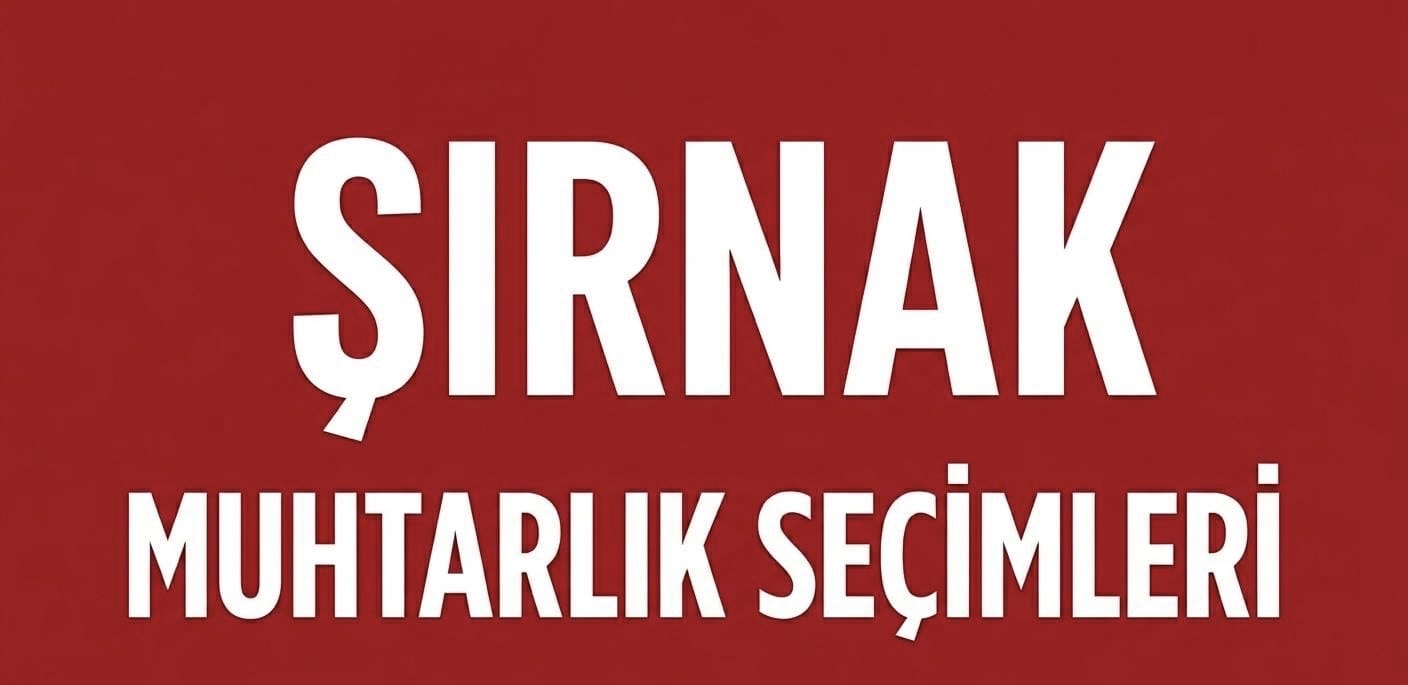 ŞIRNAK’TA MAHALLE MUHTARLIK SEÇİMLERİNDE YOĞUN İLGİ!