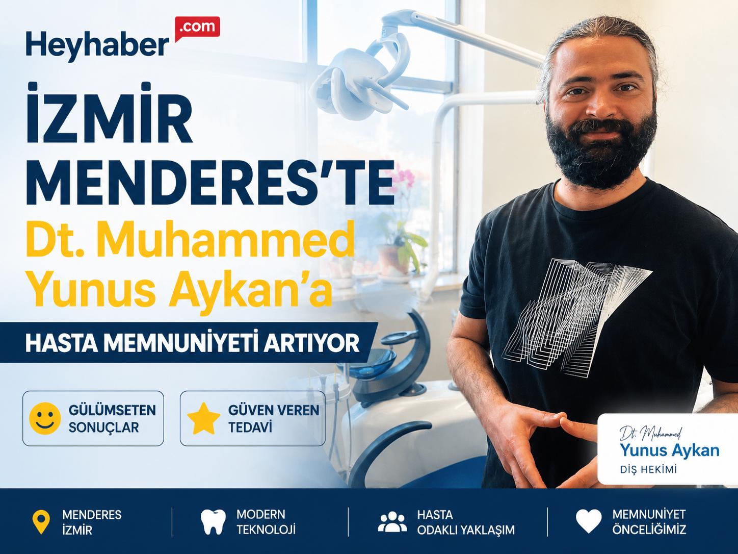 İzmir Menderes’te Dt. Muhammed Yunus Aykan’a Hasta Memnuniyeti Artıyor