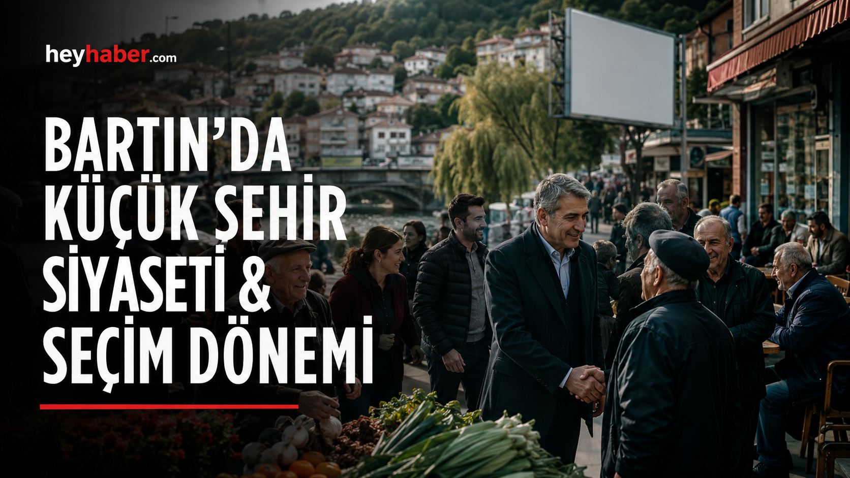 Bartın’da Küçük Şehir Siyaseti