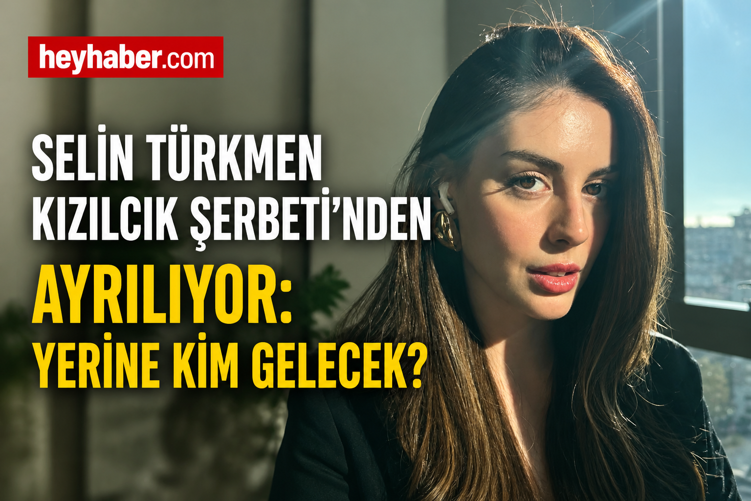 Selin Türkmen Kızılcık Şerbeti’nden Ayrılıyor: Yerine Kim Gelecek?