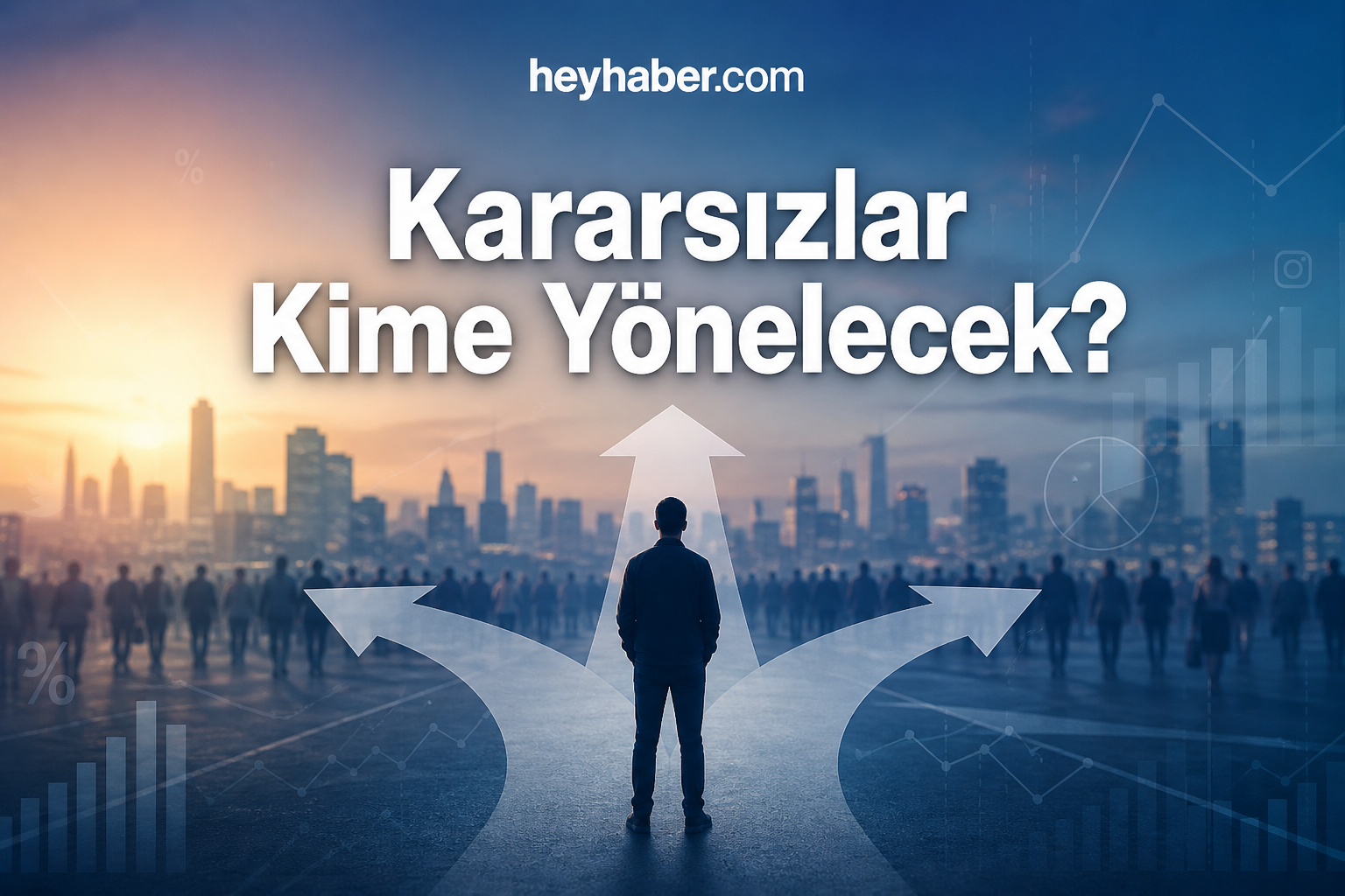 Kararsızlar Kime Yönelecek?
