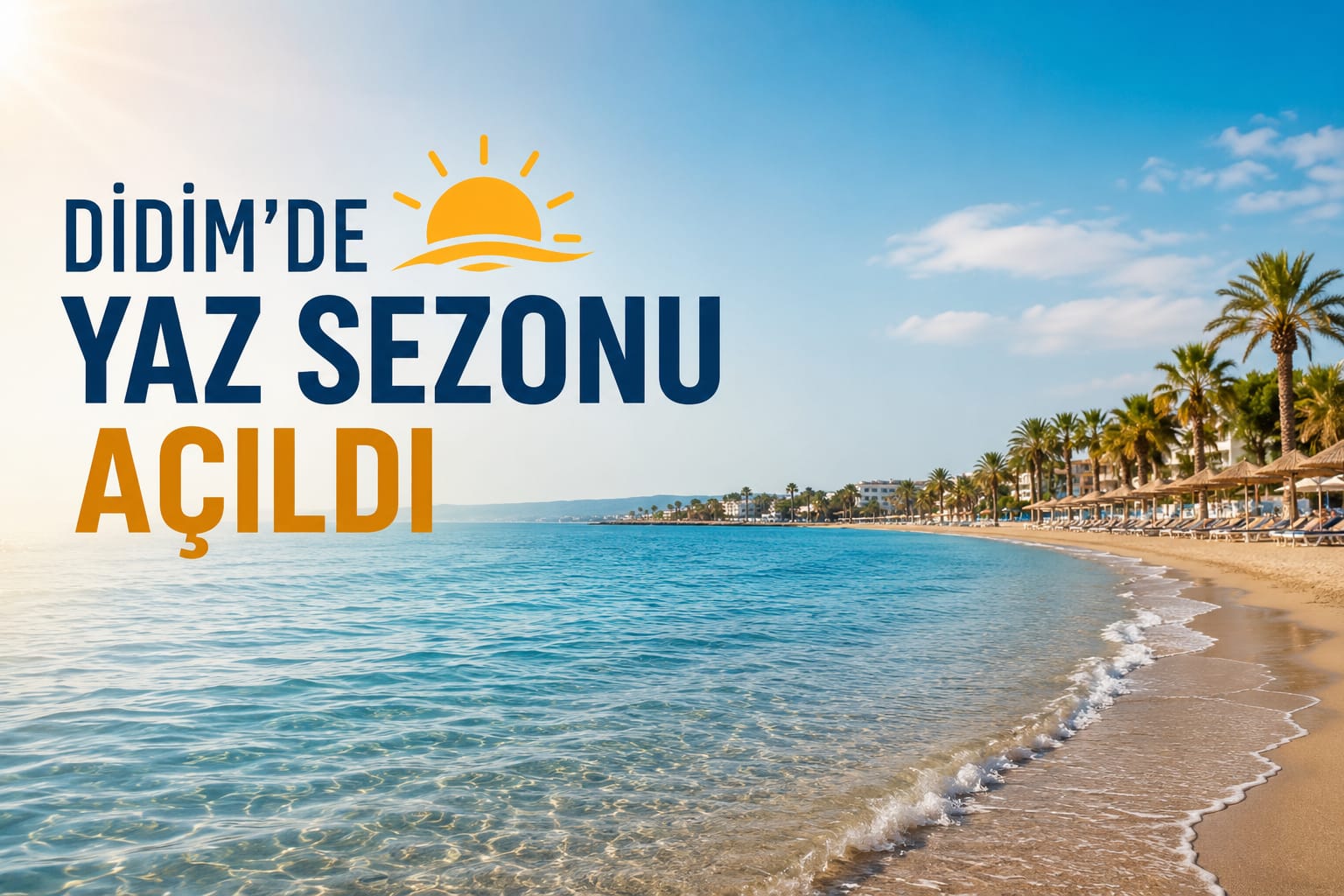 Didim’de Yaz Sezonu Açıldı!
