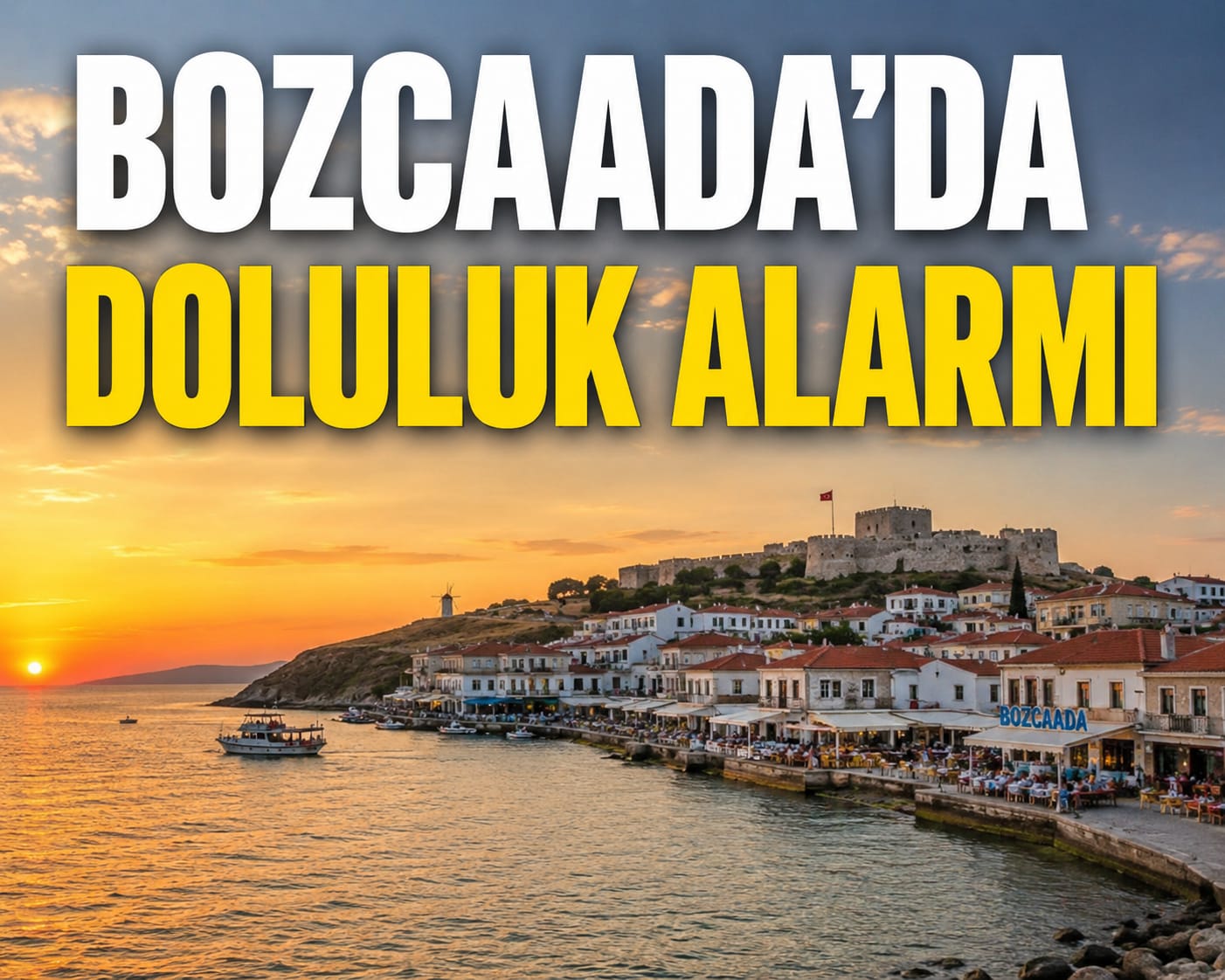 Bozcaada’da Doluluk Alarmı!