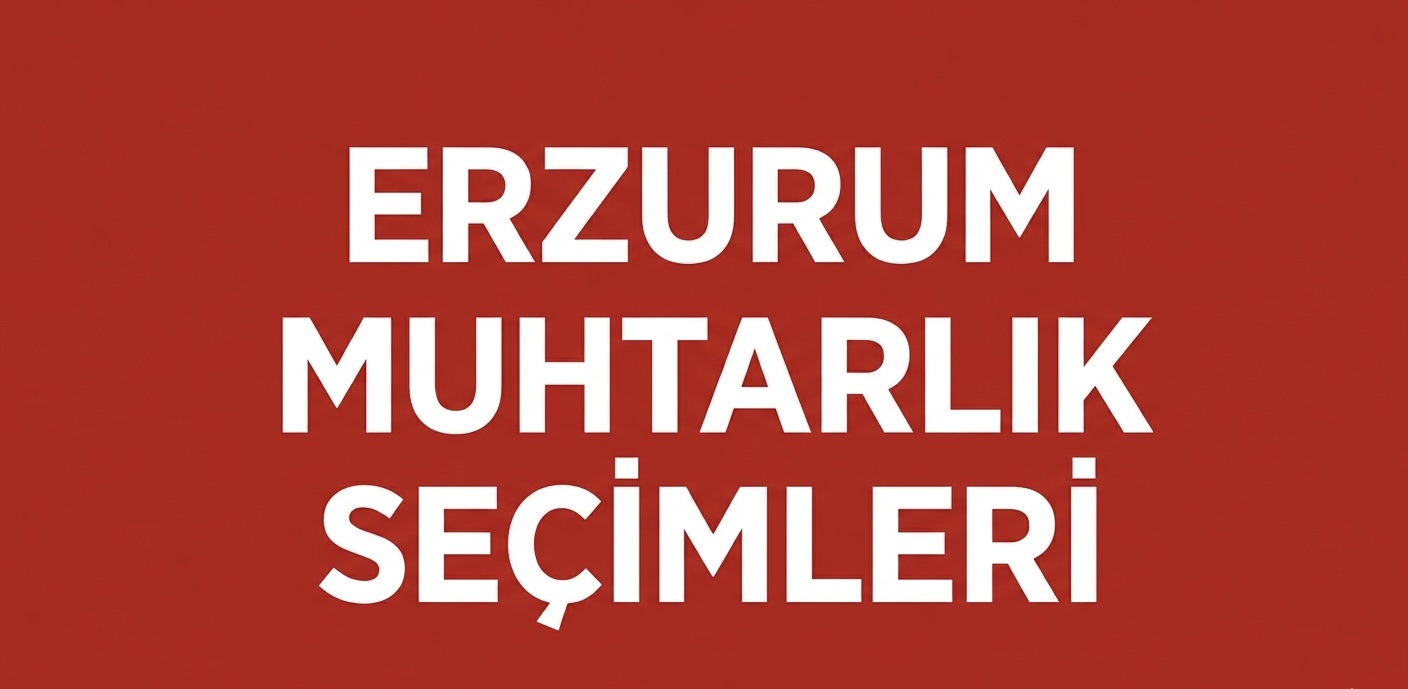 ERZURUM’DA MAHALLELERDE GÜÇLÜ ADAYLAR YARIŞIYOR!