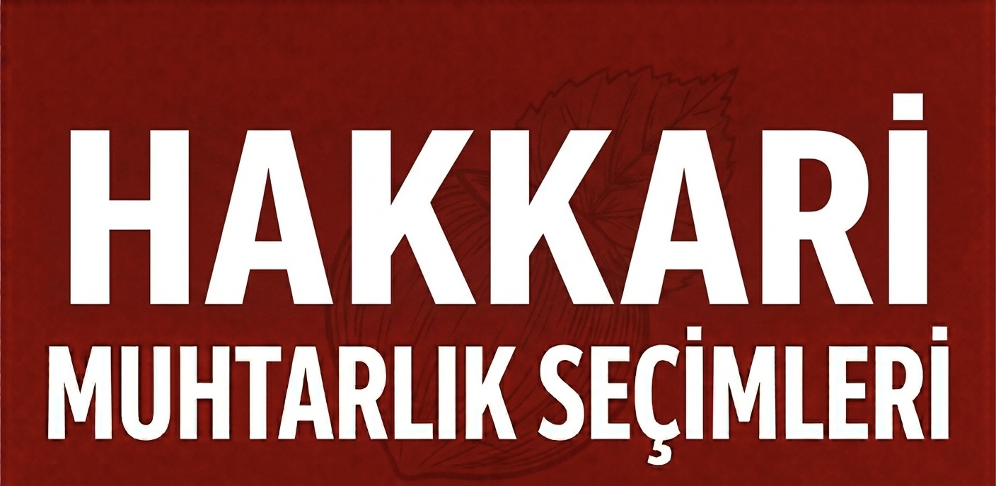 HAKKARİ’DE MAHALLE TEMSİLCİLİĞİ GÜNDEMDE!