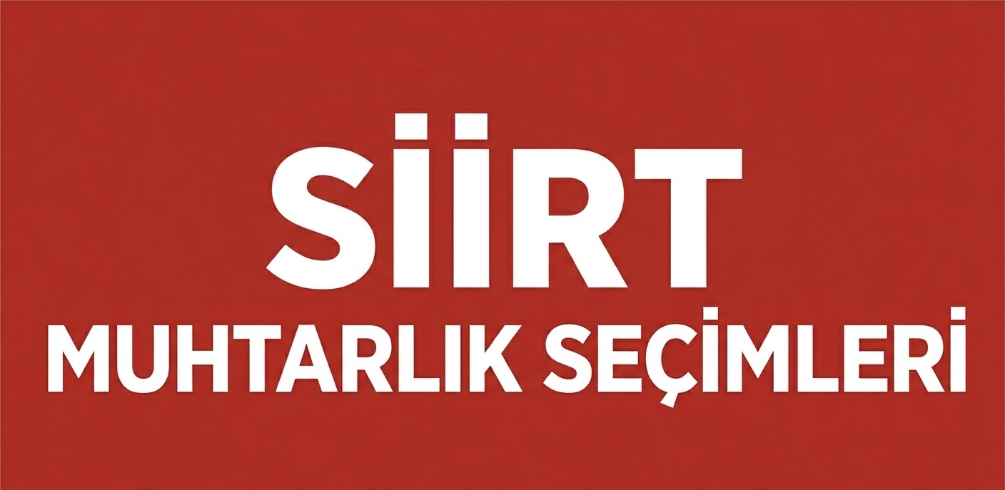SİİRT’TE MAHALLE TEMSİLCİLİĞİ YARIŞI!