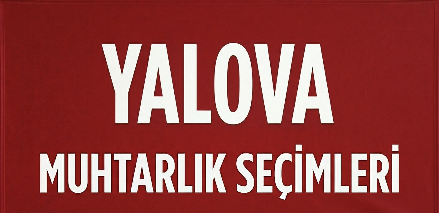 YALOVA’DA KÜÇÜK MAHALLELERDE BÜYÜK REKABET!