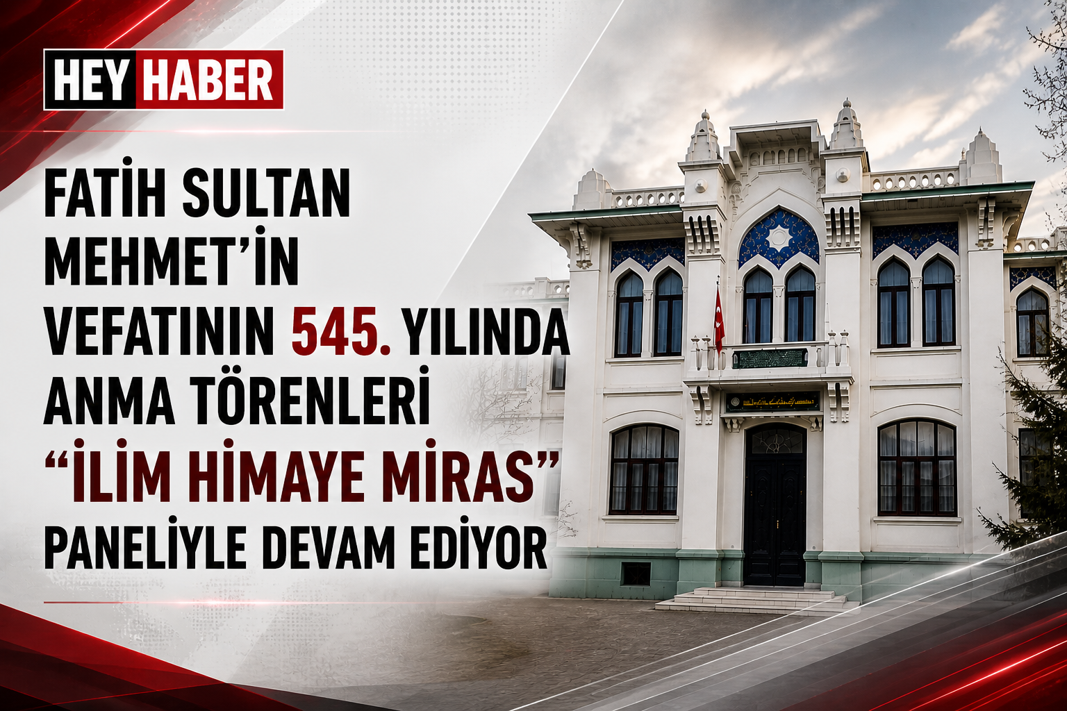Fatih Sultan Mehmet’in Vefatının 545. Yılında Anma Törenleri “İlim, Himaye, Miras” Paneliyle Devam Ediyor