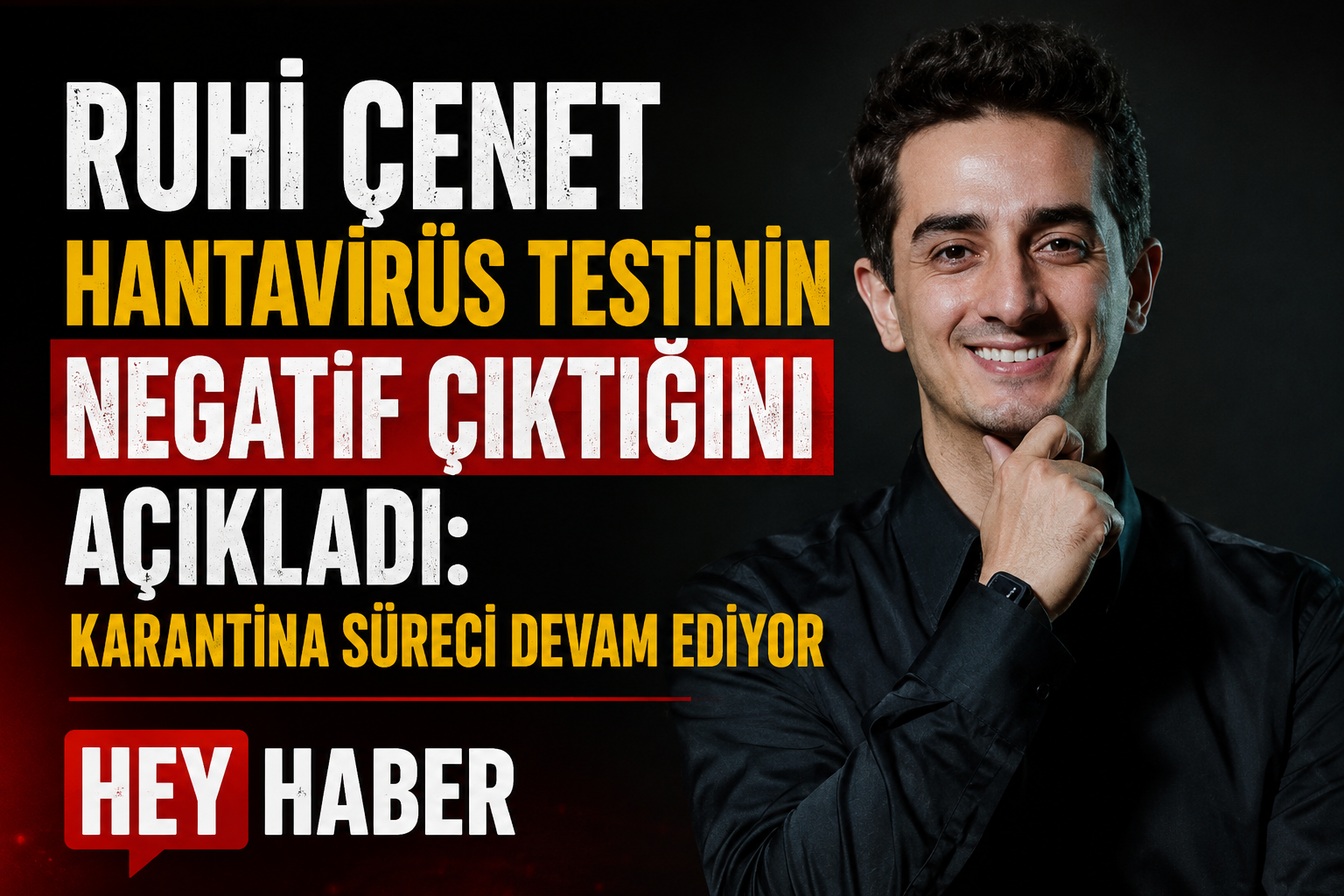 Ruhi Çenet Hantavirüs Testinin Negatif Çıktığını Açıkladı: Karantina Süreci Devam Ediyor
