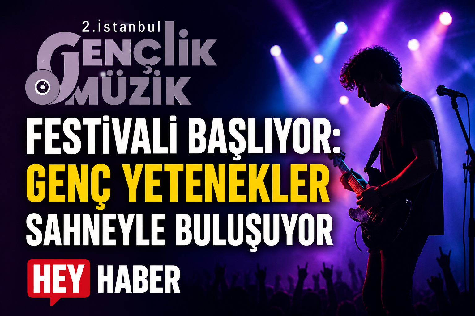 2. İstanbul Gençlik Müzik Festivali Başlıyor: Genç Yetenekler Sahneyle Buluşuyor!