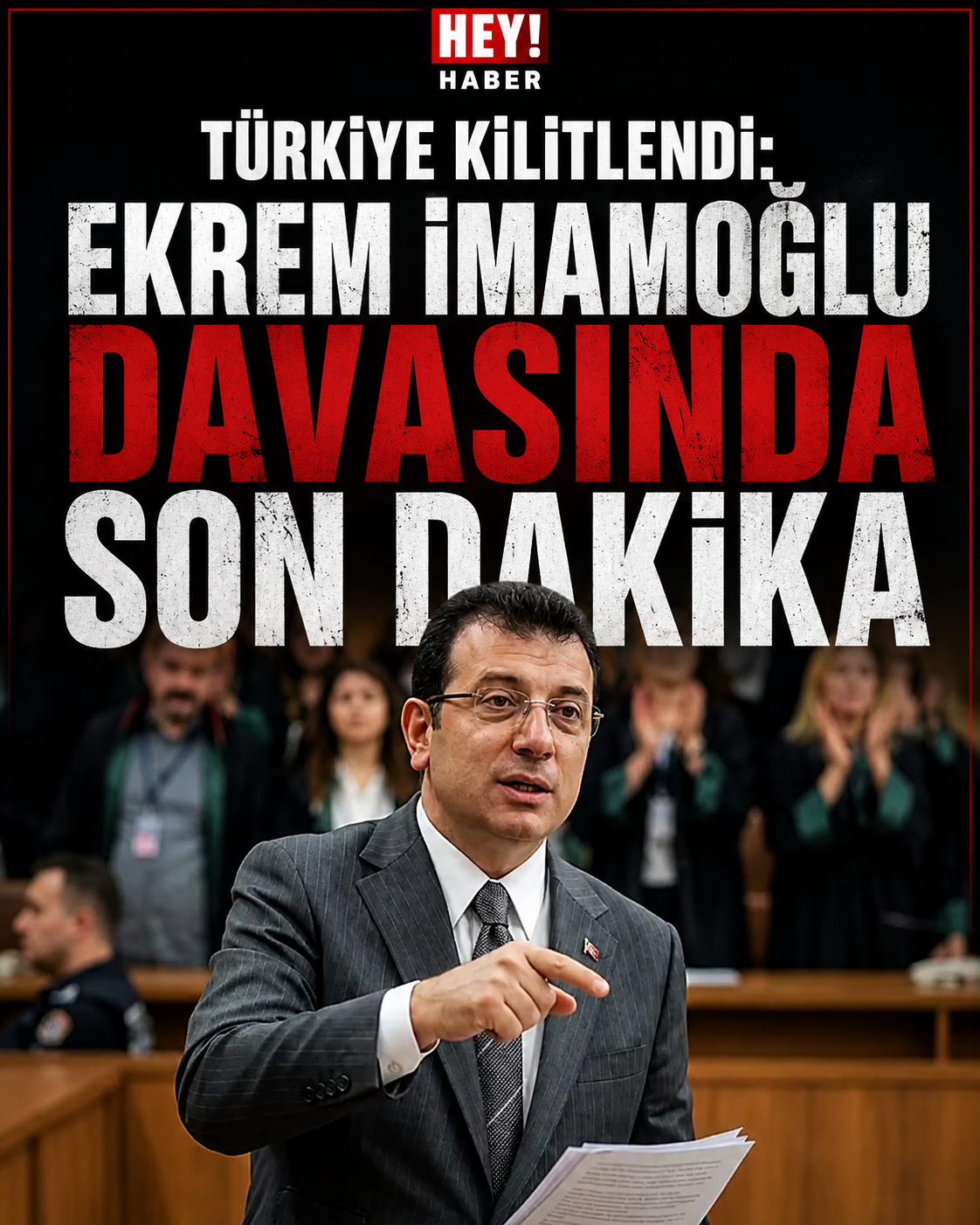 Türkiye Kilitlendi: Ekrem İmamoğlu Davasında Son Dakika
