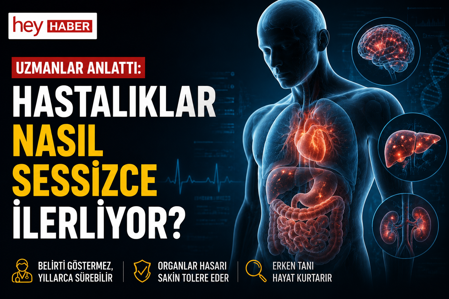 Uzmanlar Anlattı: Hastalıklar Nasıl Sessizce İlerliyor?