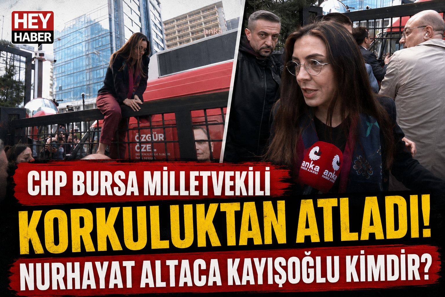NURHAYAT ALTACA KAYIŞOĞLU KİMDİR? CHP BURSA MİLLETVEKİLİ KORKULUKTAN ATLAYARAK MERKEZ BİNASINA GİRDİ!