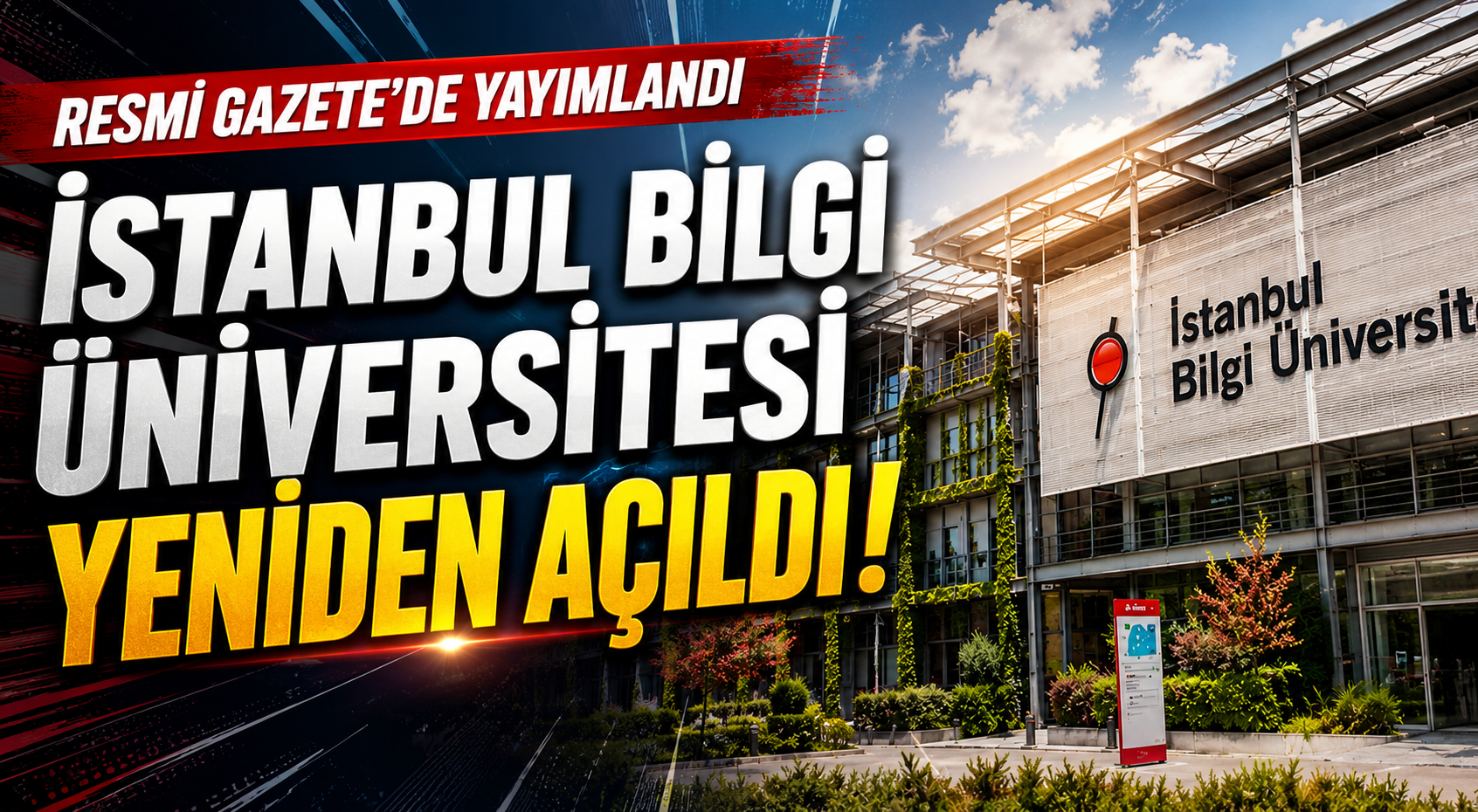 İstanbul Bilgi Üniversitesi Yeniden Açıldı! Resmi Gazete’de Yayımlandı