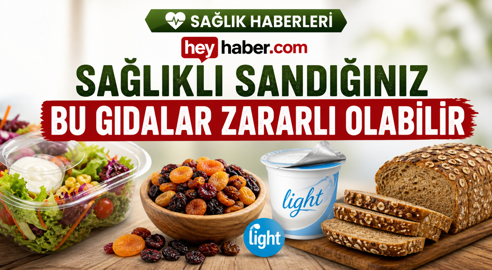 Sağlıklı Sandığınız Gıdalar Aslında Zararlı mı?