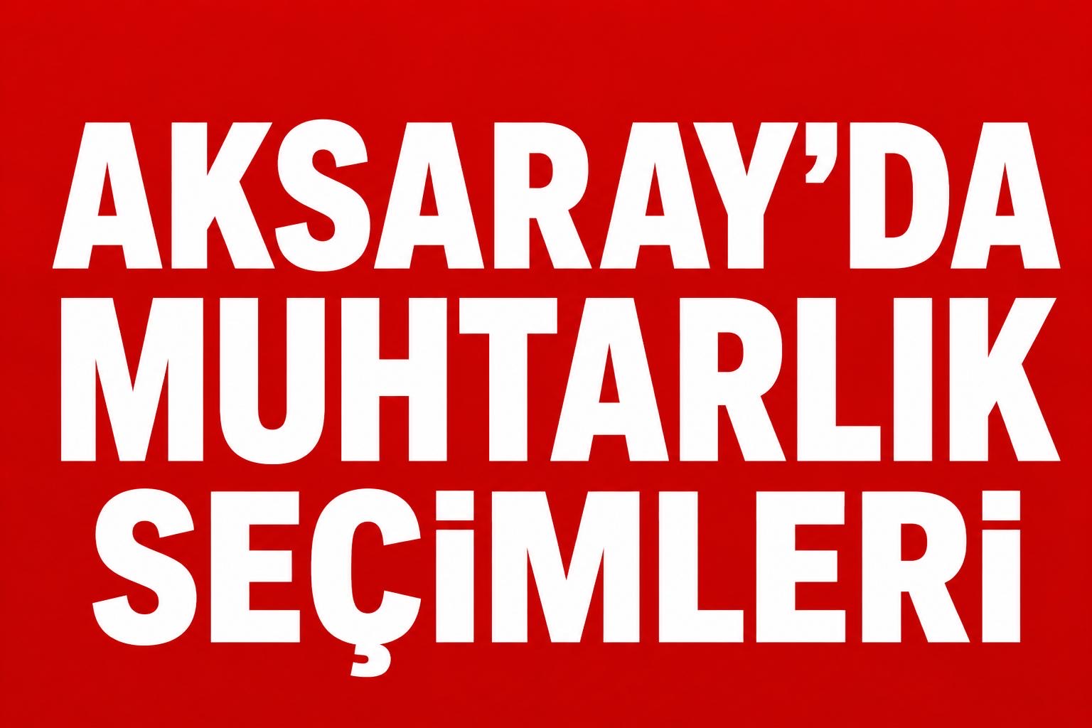 AKSARAY’DA MAHALLE HİZMETLERİ VAATLERİ ÖNE ÇIKIYOR!