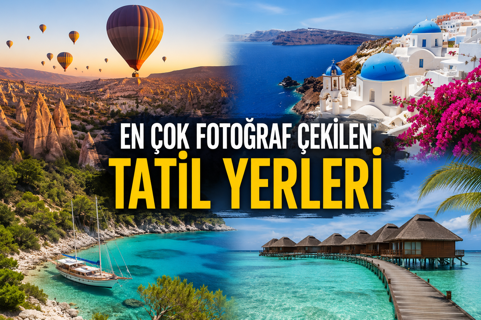 En Çok Fotoğraf Çekilen Tatil Yerleri