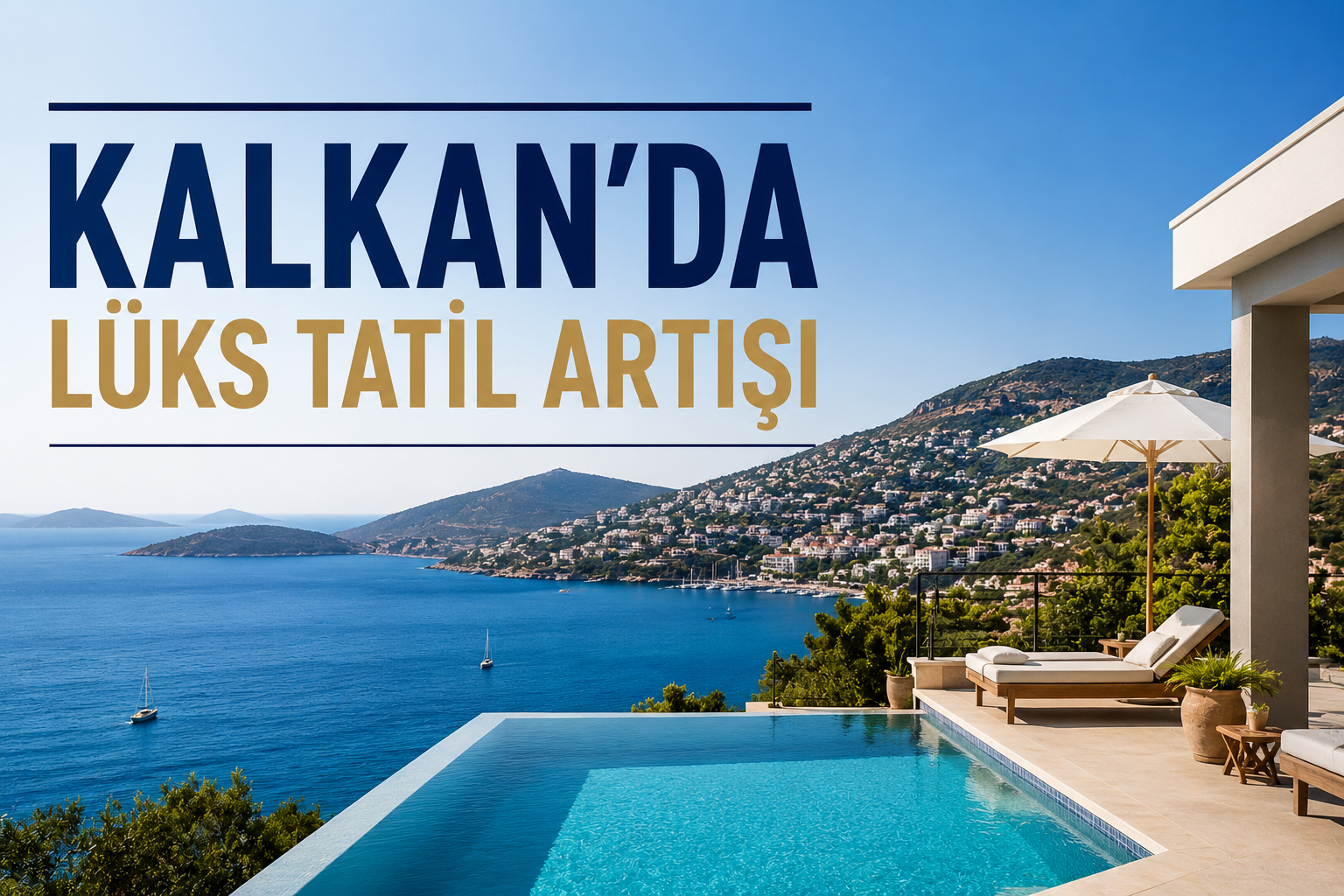 Kalkan’da Lüks Tatil Artışı