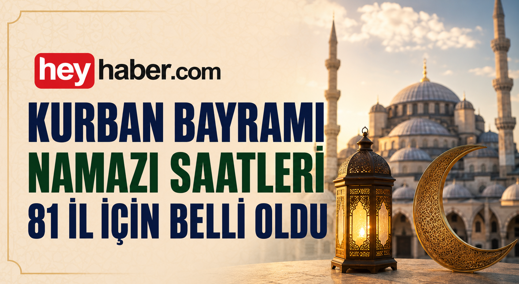 Kurban Bayramı Namazı Saatleri 81 İl İçin Yayınlandı