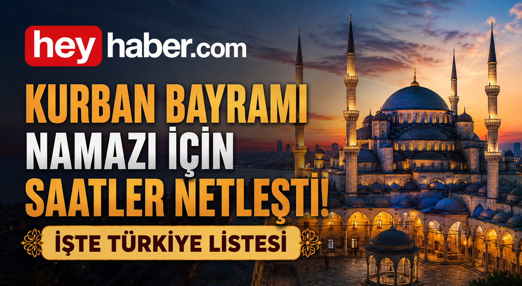 Kurban Bayramı Namazı İçin Saatler Netleşti! İşte Türkiye Listesi