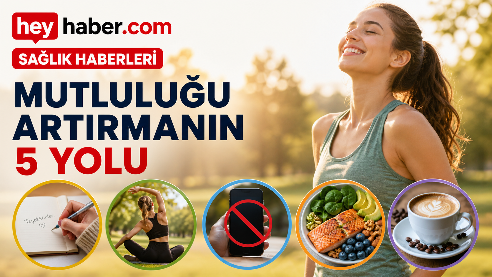 Günlük Hayatta Mutluluğu Artırmanın 5 Yolu