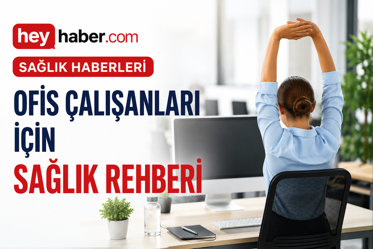Ofis Çalışanları İçin Sağlık Rehberi