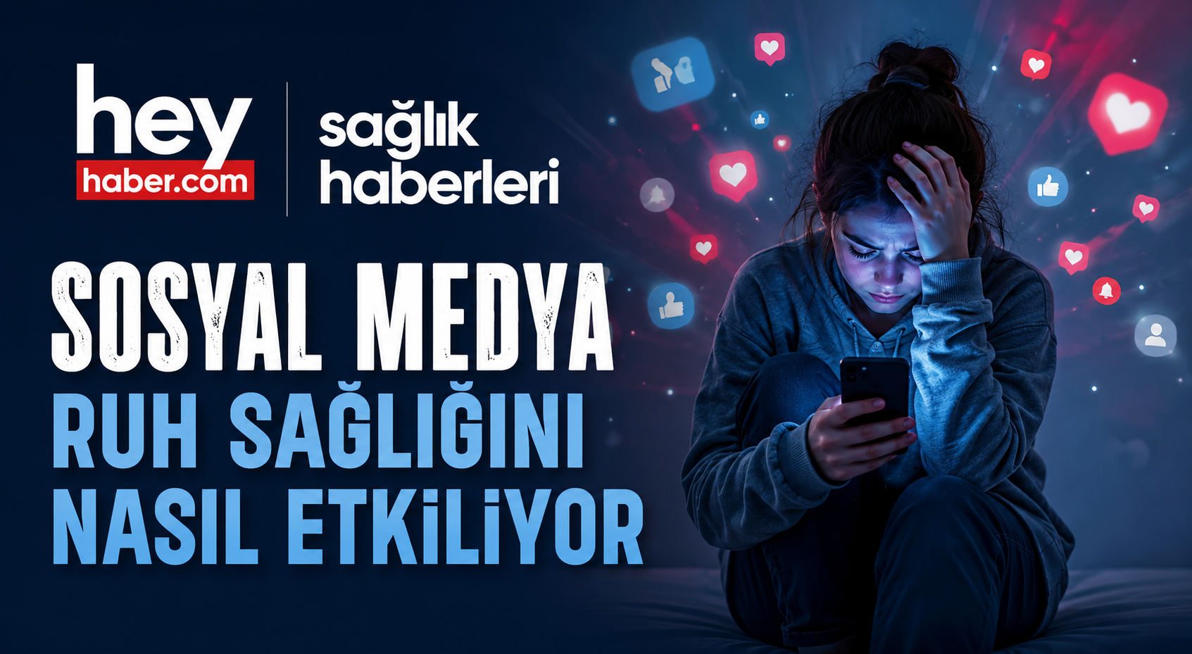 Sosyal Medya Ruh Sağlığını Nasıl Etkiliyor?