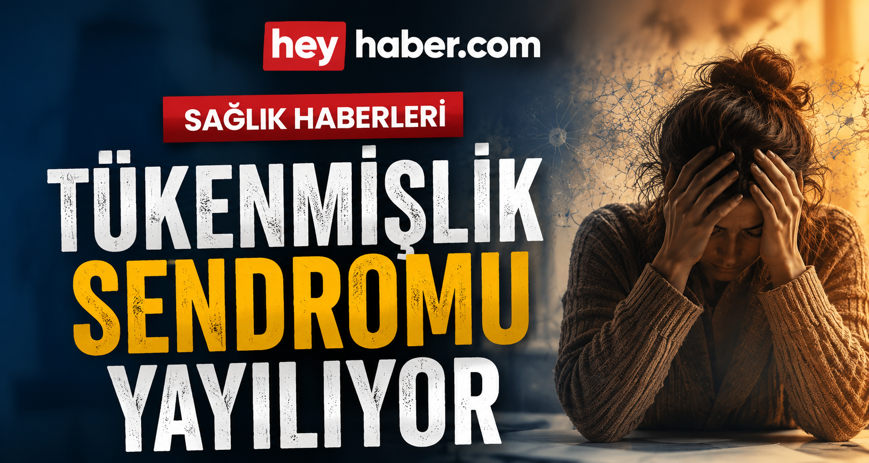 Uzmanlar Uyardı: Tükenmişlik Sendromu Yayılıyor