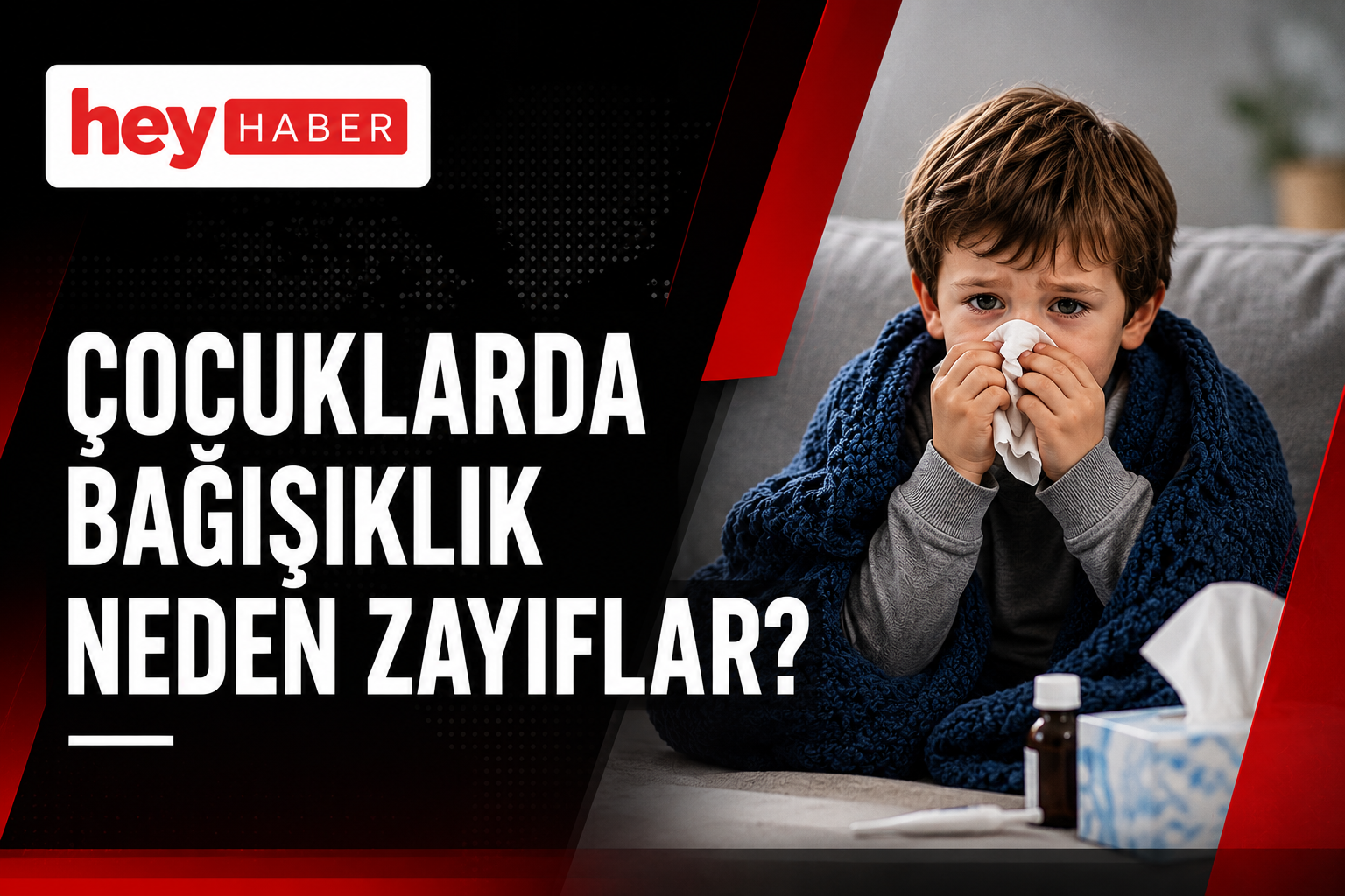 ÇOCUKLARDA BAĞIŞIKLIK NEDEN ZAYIFLAR?