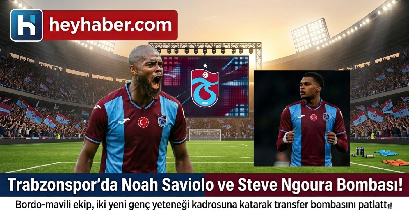 Trabzonspor’da Noah Saviolo ve Steve Ngoura Bombası!