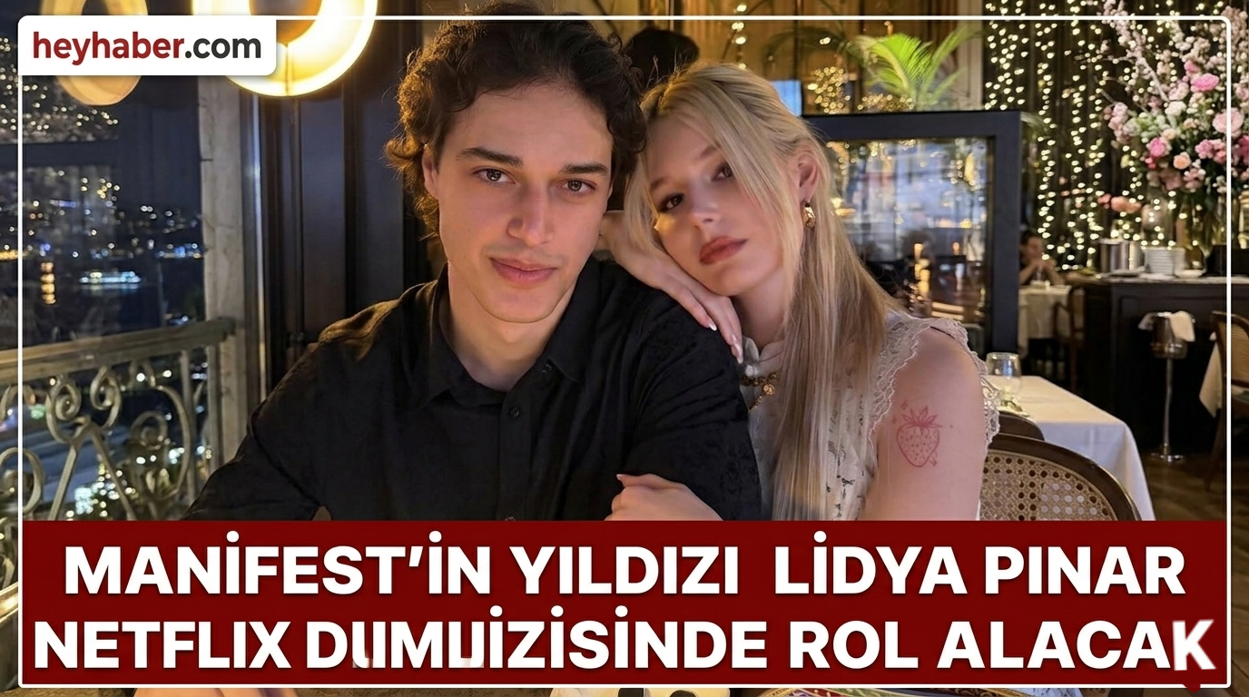 Manifest’in Yıldızı Lidya Pınar Netflix Dizisinde Rol Alacak