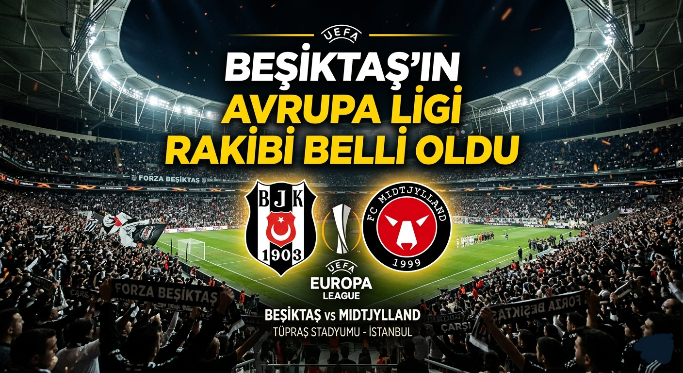 Beşiktaş’ın Avrupa Ligi Rakibi Belli Oldu!