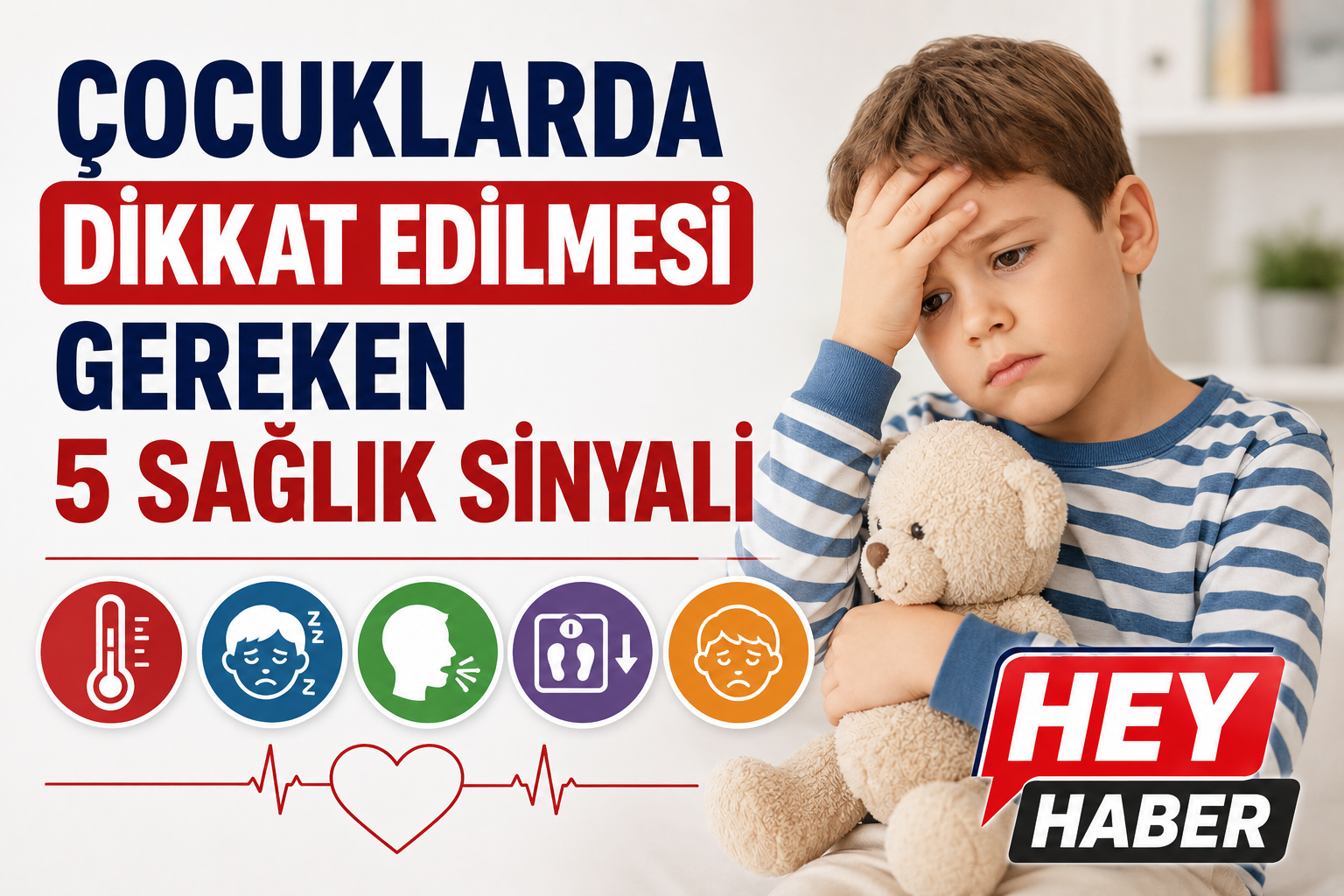 ÇOCUKLARDA DİKKAT EDİLMESİ GEREKEN 5 SAĞLIK SİNYALİ