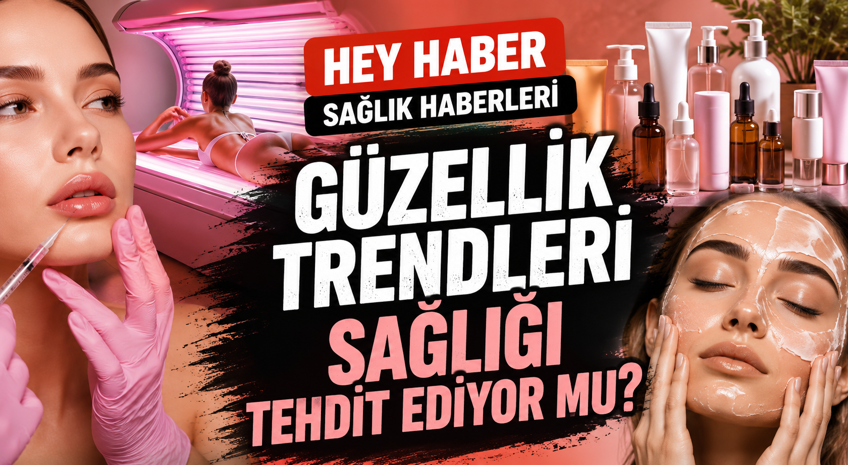 Güzellik Trendleri Sağlığı Tehdit Ediyor mu?