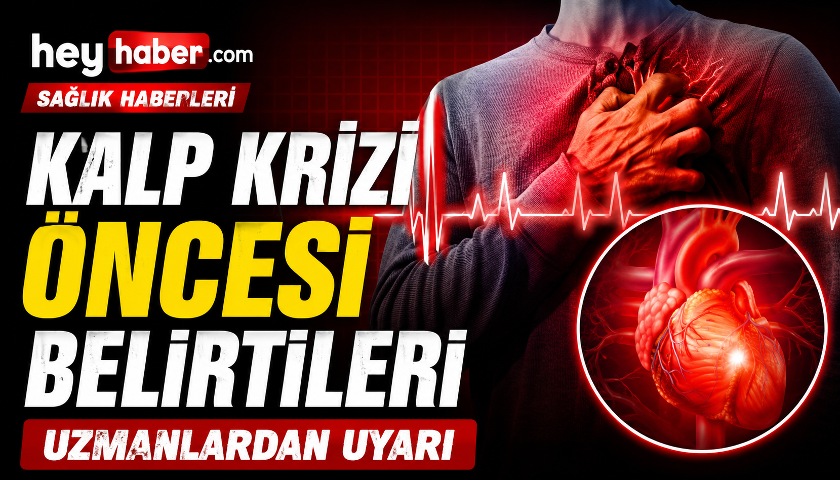 Uzmanlardan Kalp Krizi Öncesi Belirti Uyarısı