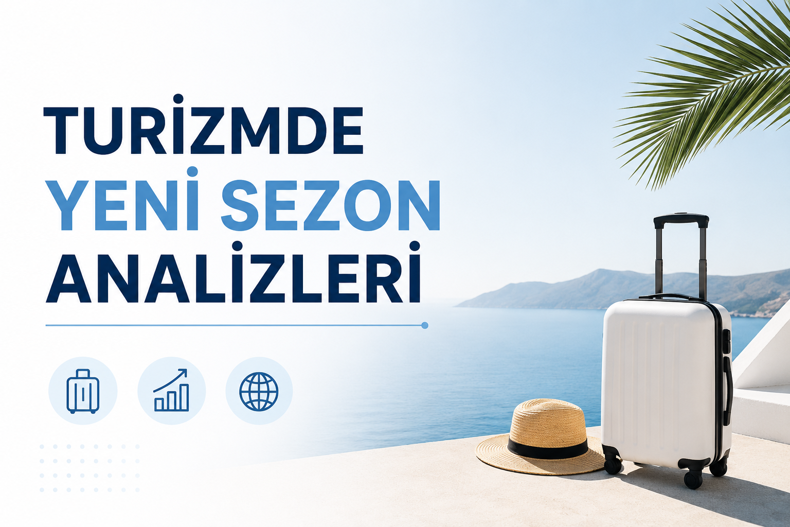 Turizmde Yeni Sezon Analizleri
