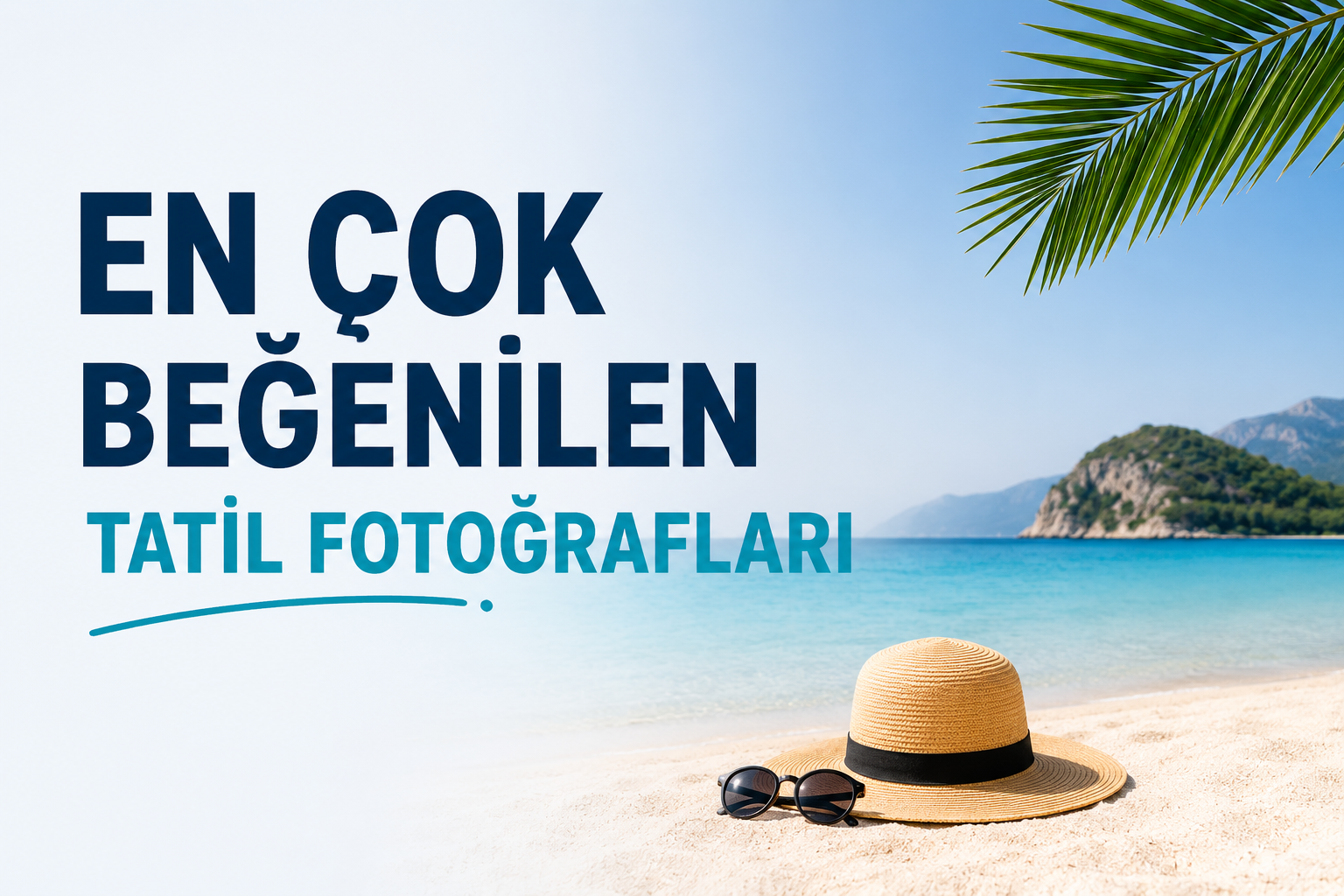 En Çok Beğenilen Tatil Fotoğrafları